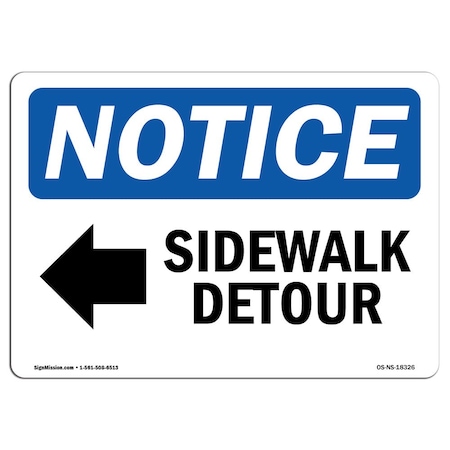 Signmission Safety Sign, OSHA Notice, 10" Height, Sidewalk Detour (Left Arrow) Sign With Symbol, Landscape OS-NS-D-1014-L-18326